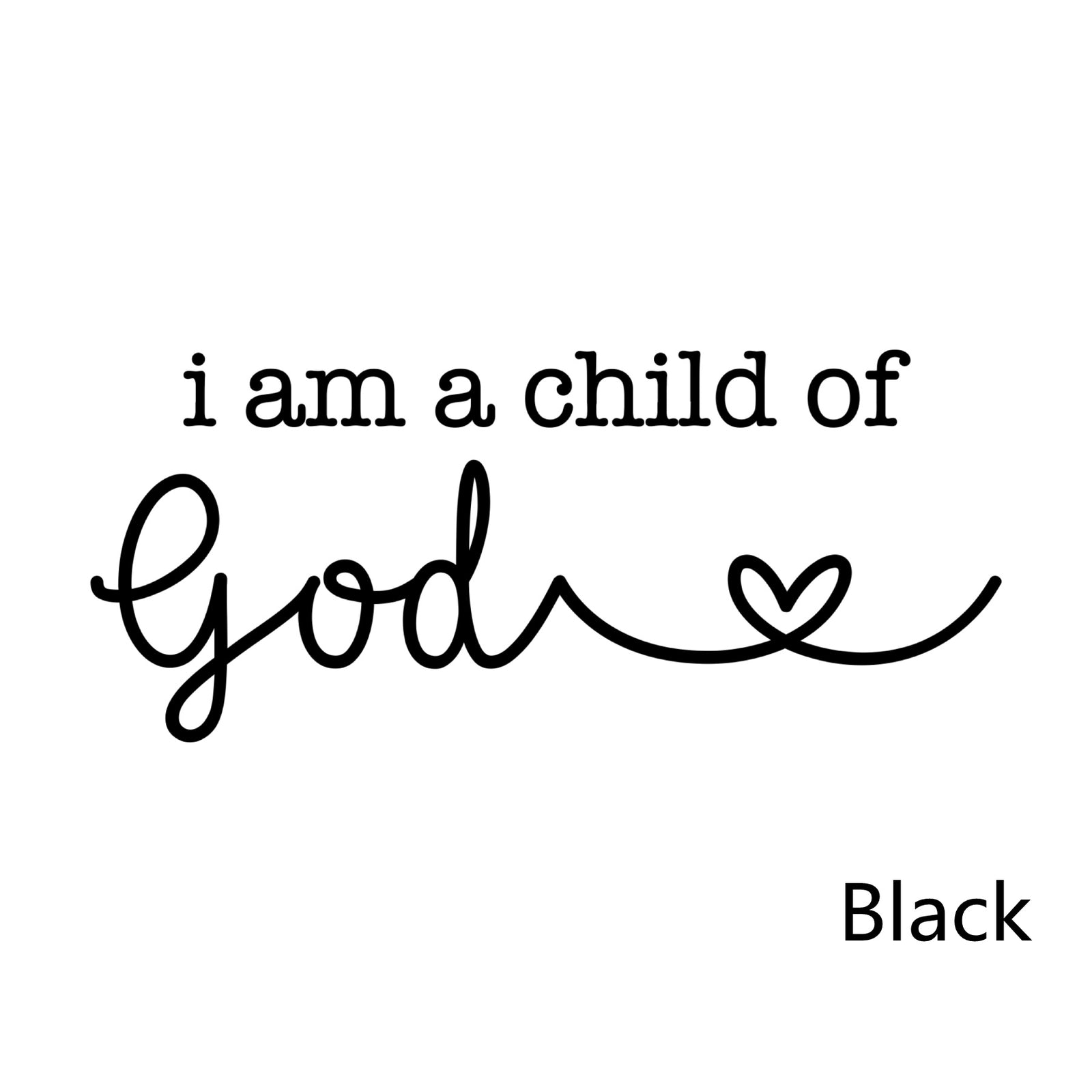 I Am a Child of God Christian Vinyl Decal