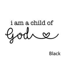 I Am a Child of God Christian Vinyl Decal